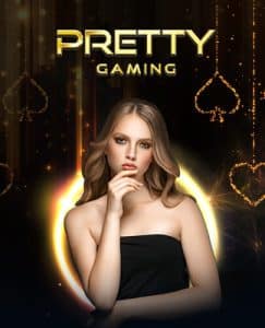 PRETTY GAMING ค่ายคาสิโนออนไลน์